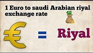Euro to Saudi Arabian riyal | euro to riyal | Saudi Arabian Riyal to Euro | Saudi riyal to euro rate