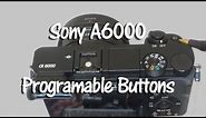 Sony A6000 and A6300 Programmable Buttons
