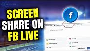 How to screen share on Facebook live 2023