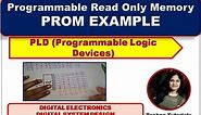 U4 L11.5 | PROM (Programmable Read Only Memory) | PROM example | PLD | Digital System design | ROM