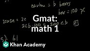 GMAT: Math 1 | Problem solving | GMAT | Khan Academy