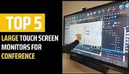 Top 5 Large Touch Screen Monitors for Conference Rooms