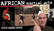 African Historical Martial Arts: Preservation & Reconstruction. With Adam "Mansa" Myrie (HAMA)