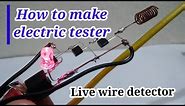 How to make electric tester at home || Live wire detector | Magic tester
