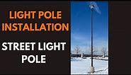LIGHT POLE INSTALLATION STEP BY STEP | EXTERIOR COMMERCIAL STREET LIGHT