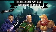 The Presidential D&D Campaign - Movie 3