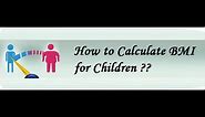 How to Calculate BMI for Children