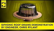 Smith Siphonic Roof Drains Demonstration by Engineer, Chris Rylant