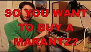 Vintage Marantz Stereo Receiver Buying Guide