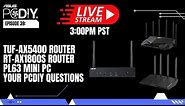 New WiFi 6 routers, TUF-AX5400 & RT-AX1800S, 11th Gen mini PC PL63 and your questions!