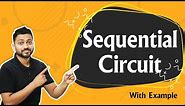 Sequential Circuit Introduction with examples