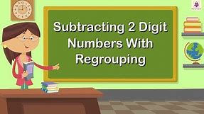 Subtracting 2 Digit Numbers With Regrouping | Mathematics Grade 1 | Periwinkle