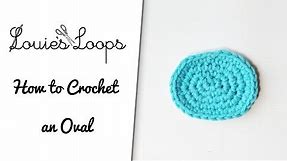 How to Crochet an Oval
