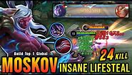 SAVAGE + 24 Kills!! Moskov New Build Insane LifeSteal (AUTOWIN) - Build Top 1 Global Moskov ~ MLBB