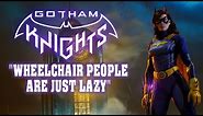 Gotham Knights Developers; "Wheelchair People just lazy!"