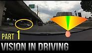 Vision in Driving - Part 1 - Visual Field / Focus