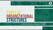 Types of Organizational Structures