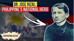 Who Was Dr Jose Rizal, the National Hero of the Phillipines?