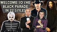 Welcome to the Black Parade in 22 Styles