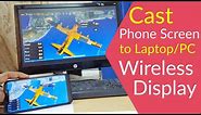 How to cast Phone Screen to Laptop or PC | Wireless Display | Cast | Projecting to this PC