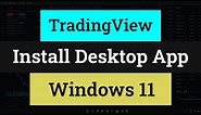 How to Download and Install TradingView Desktop App in Windows Laptop Computer | Trading How To