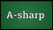 A-sharp Meaning
