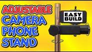 camera stand EASY build ADJUSTABLE phone camera support