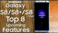 Samsung Galaxy S8, S8 Edge and S8 Plus - Top 8 Features