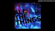 Dual Core - "All The Things"