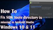 SDK Tools Directory is Missing in Android Studio - Fix