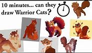 Can Warrior Cats artists draw cats in 10 Minutes?