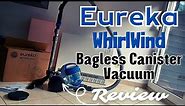 Eureka Whirlwind Bagless Canister Vacuum Cleaner Review | The Best Canister Vacuum