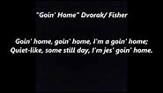GOIN’ HOME Going Home DVORAK Symphony 9 Lyrics Words text sing along Spiritual song.