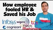 How an employee saved his job with presence of mind | TCS Infosys Wipro HCL