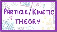 GCSE Physics - Particle Theory & States of Matter #26