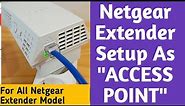 HOW TO SETUP NETGEAR EXTENDER IN ACCESS POINT MODE | AP MODE PROVIDES FASTER INTERNET.
