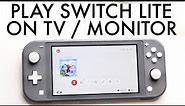 How To Play Nintendo Switch Lite On TV / Monitor! (2022)