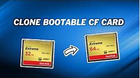 How to Clone Bootable Compact Flash Card