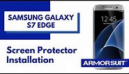 Samsung Galaxy S7 Edge Screen Protector Installation Instruction by ArmorSuit MilitaryShield