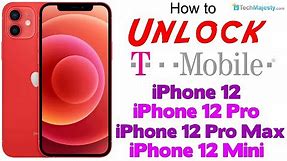 How to Unlock T-Mobile iPhone 12, iPhone 12 Pro, iPhone 12 Pro Max, & iPhone 12 Mini to Any Carrier!