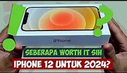 Seberapa Worth it iPhone 12 Untuk 2024?