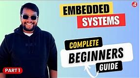 How to learn Embedded systems from scratch - A Beginner's Guide.