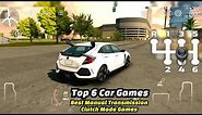 TOP 6 Best Car Games for Android & iOS with MANUAL TRANSMISSION Clutch Mode for 2023