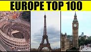 Things to See in EUROPE - Top 100 Tourist Attractions