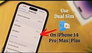 How to Use Dual SIM iPhone 14 Pro: Max: Plus eSIM With SIM Tray