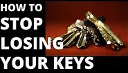 How To Stop Losing Your Keys