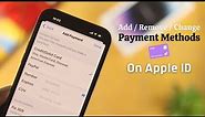 How to Add Payment Method in Apple ID! [Change Payment Method]