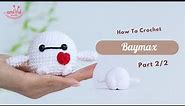#309 | Baymax (2/2) | Keychains | How To Crochet Character Amigurumi | @AmivuiStudio