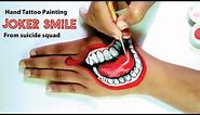 joker hand tattoo drawing | joker smile | poster color