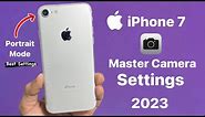 iPhone 7 Master Camera Settings 2023 - Portrait Mode Settings for iPhone 7 🔥 - Important Settings